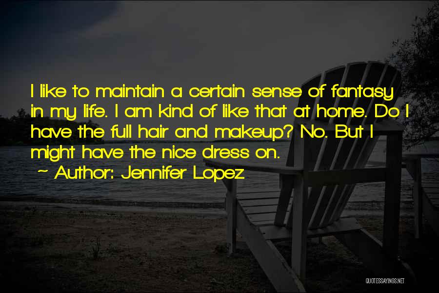 Makeup Quotes By Jennifer Lopez