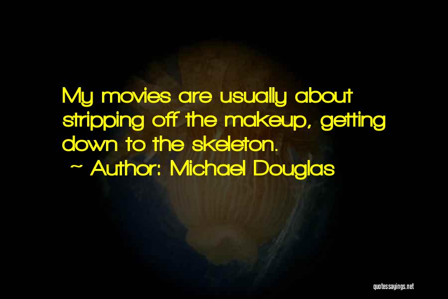 Makeup Quotes By Michael Douglas