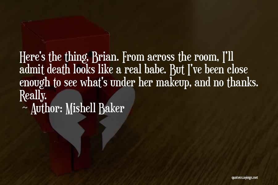 Makeup Room Quotes By Mishell Baker