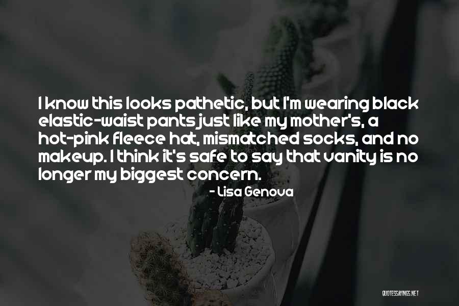 Makeup Vanity Quotes By Lisa Genova