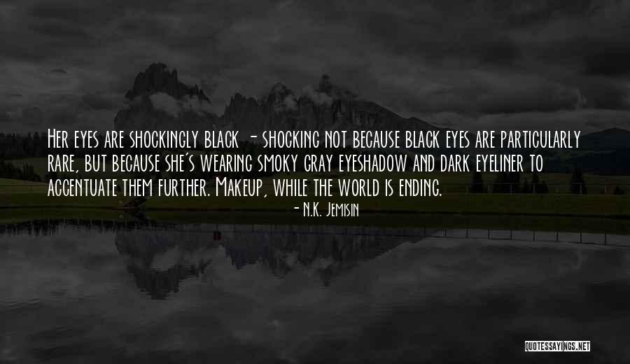 Makeup Vanity Quotes By N.K. Jemisin
