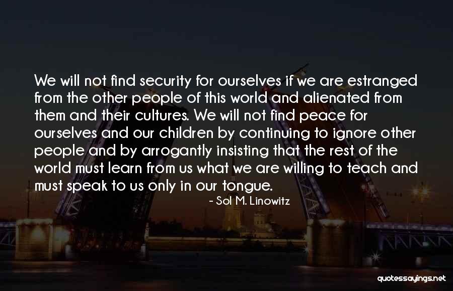 Makhila Peterson Quotes By Sol M. Linowitz Makhila Peterson Quotes By Sol M. Linowitz