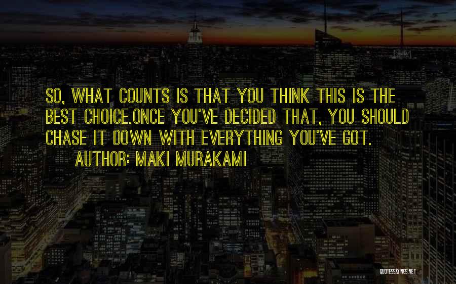 Maki Murakami Quotes 1712321