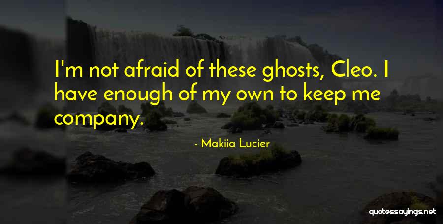 Makiia Lucier Quotes 1001382