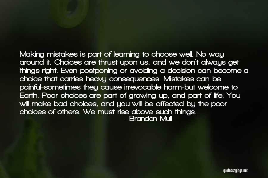 Making A Bad Decision Quotes By Brandon Mull Making A Bad Decision Quotes By Brandon Mull