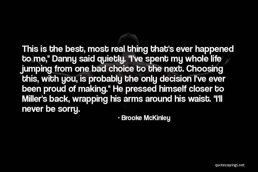 Making A Bad Decision Quotes By Brooke McKinley Making A Bad Decision Quotes By Brooke McKinley