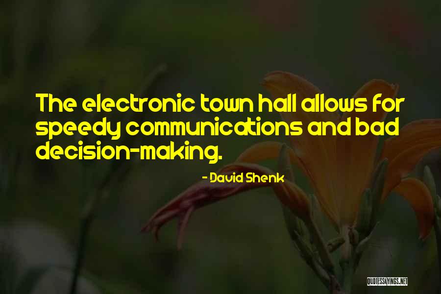 Making A Bad Decision Quotes By David Shenk