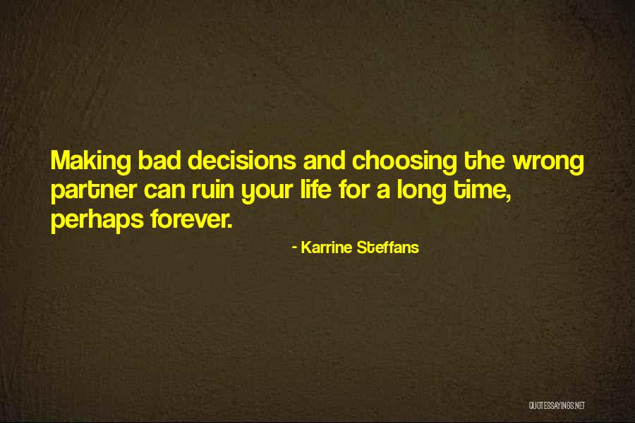 Making A Bad Decision Quotes By Karrine Steffans Making A Bad Decision Quotes By Karrine Steffans