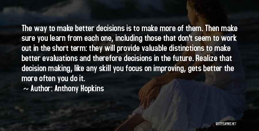 Making A Better Future Quotes By Anthony Hopkins