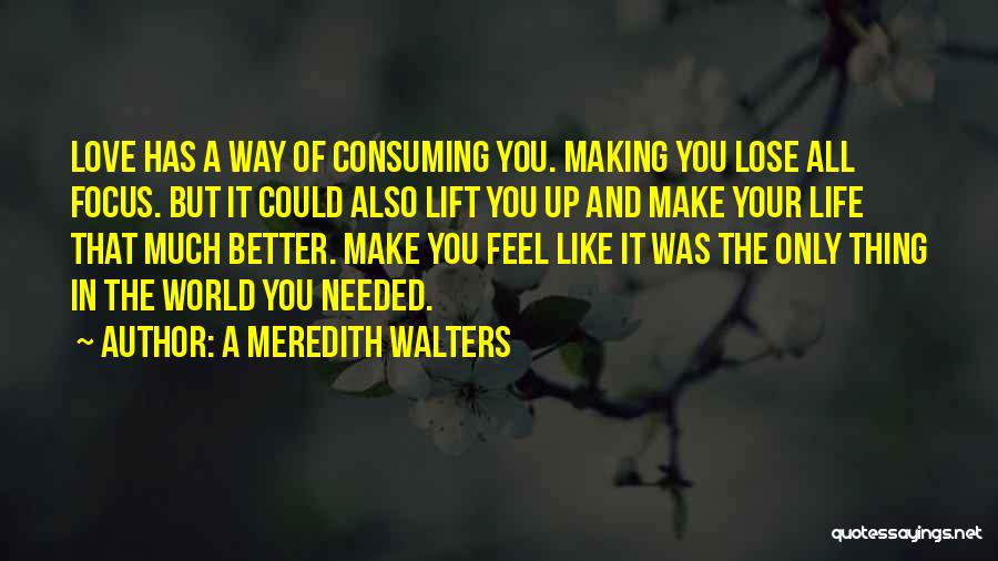 Making A Better World Quotes By A Meredith Walters