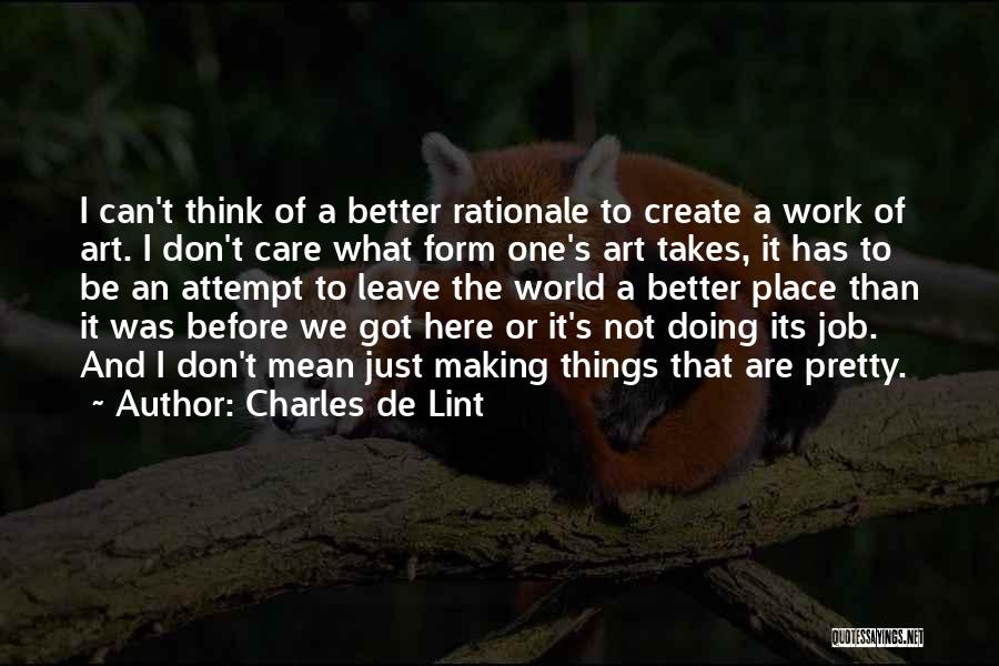 Making A Better World Quotes By Charles De Lint