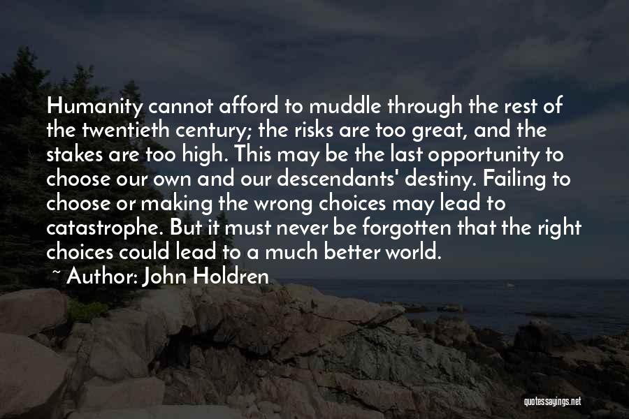 Making A Better World Quotes By John Holdren