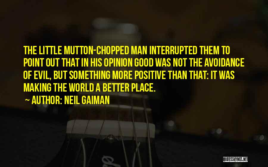 Making A Better World Quotes By Neil Gaiman