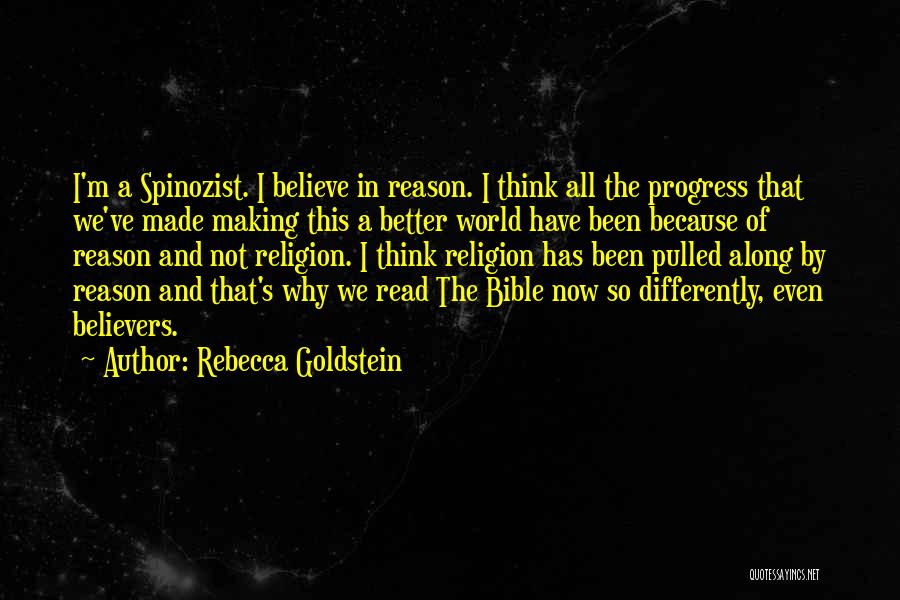 Making A Better World Quotes By Rebecca Goldstein