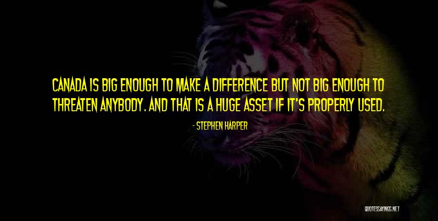 Making A Big Difference Quotes By Stephen Harper Making A Big Difference Quotes By Stephen Harper