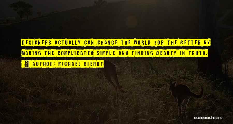 Making A Change For Better Quotes By Michael Bierut