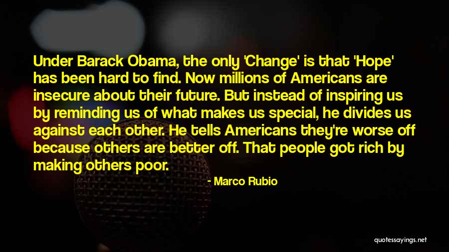 Making A Change For The Better Quotes By Marco Rubio Making A Change For The Better Quotes By Marco Rubio