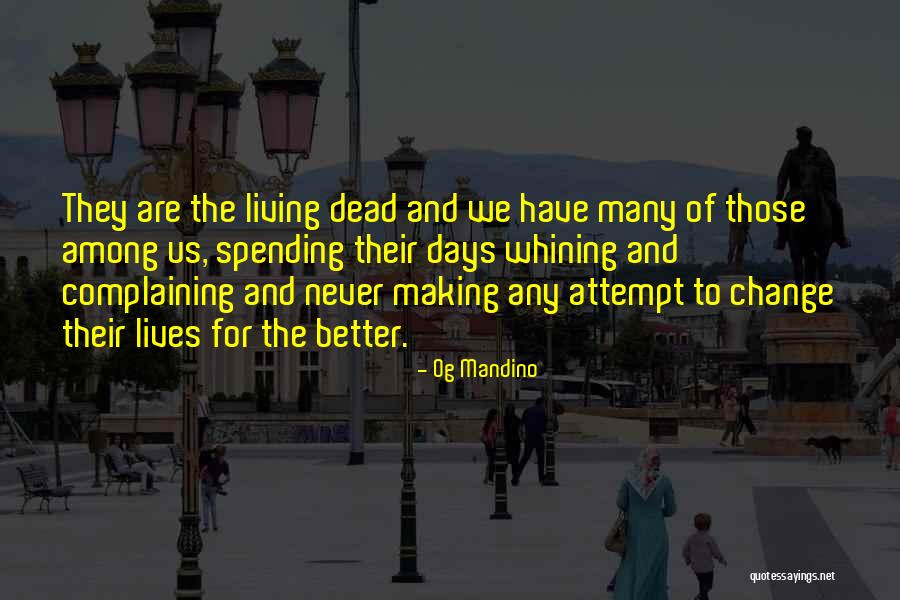 Making A Change For The Better Quotes By Og Mandino Making A Change For The Better Quotes By Og Mandino