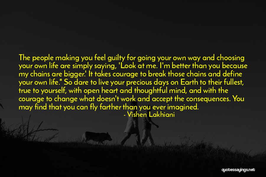 Making A Change For The Better Quotes By Vishen Lakhiani Making A Change For The Better Quotes By Vishen Lakhiani