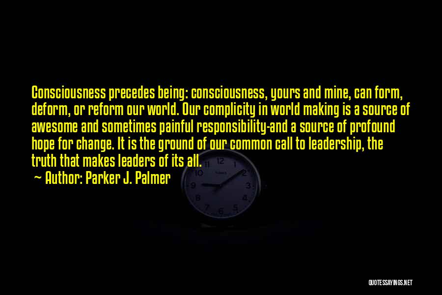 Making A Change In The World Quotes By Parker J. Palmer