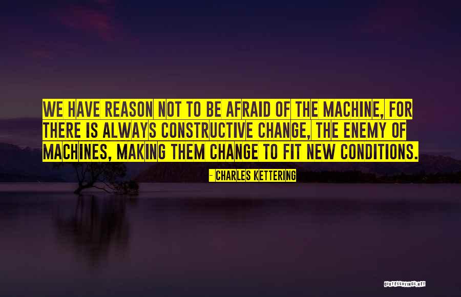 Making A Change In Your Life Quotes By Charles Kettering Making A Change In Your Life Quotes By Charles Kettering
