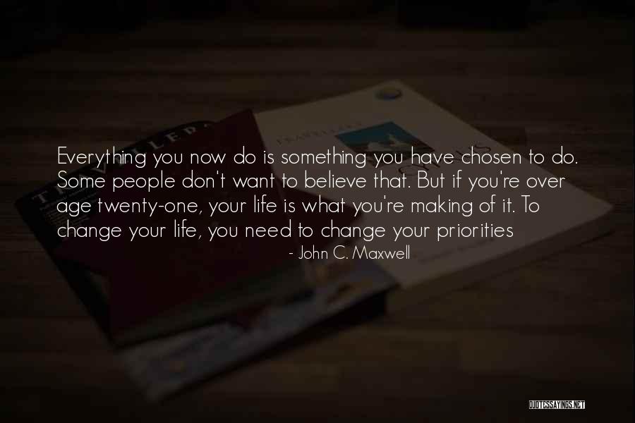 Making A Change In Your Life Quotes By John C. Maxwell Making A Change In Your Life Quotes By John C. Maxwell