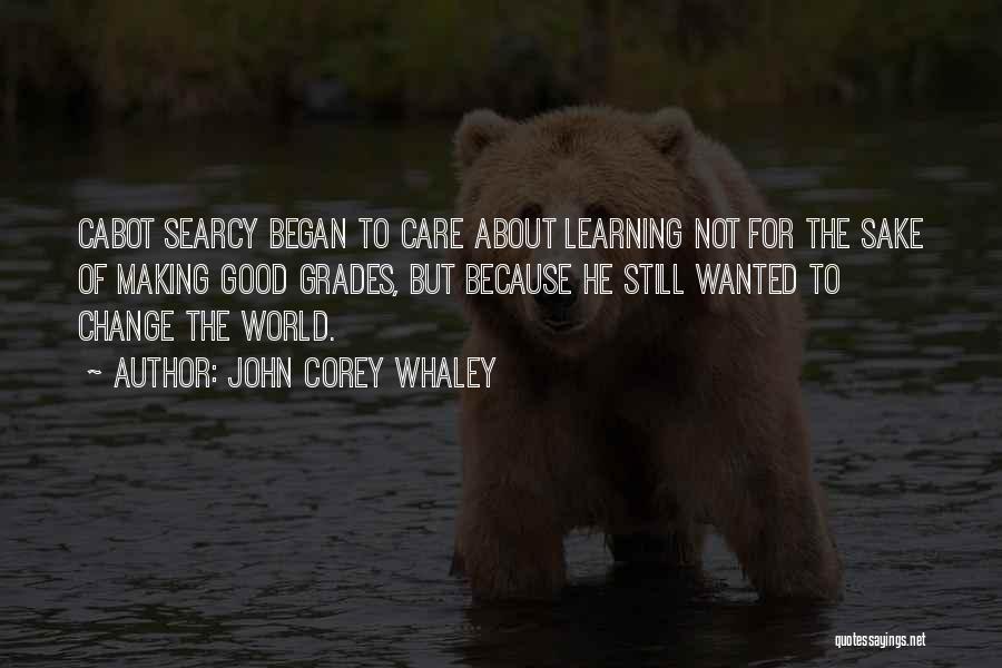 Making A Change In Yourself Quotes By John Corey Whaley