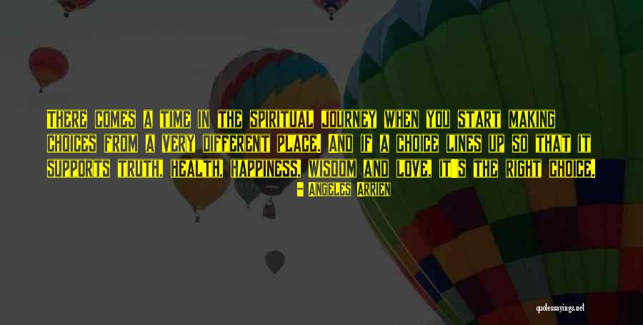 Making A Choice In Love Quotes By Angeles Arrien Making A Choice In Love Quotes By Angeles Arrien