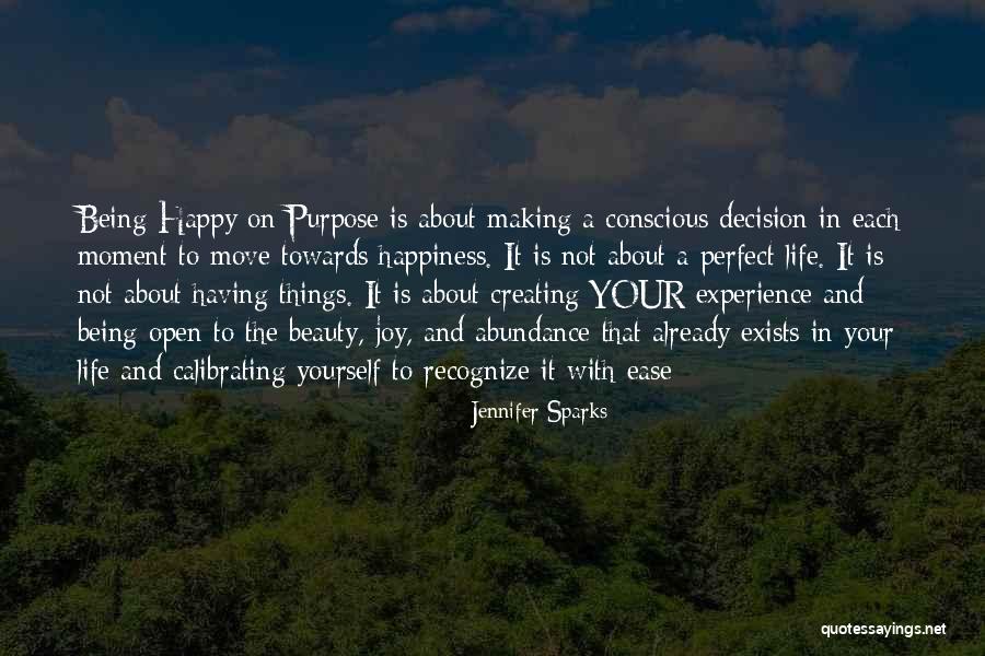 Making A Conscious Decision Quotes By Jennifer Sparks Making A Conscious Decision Quotes By Jennifer Sparks