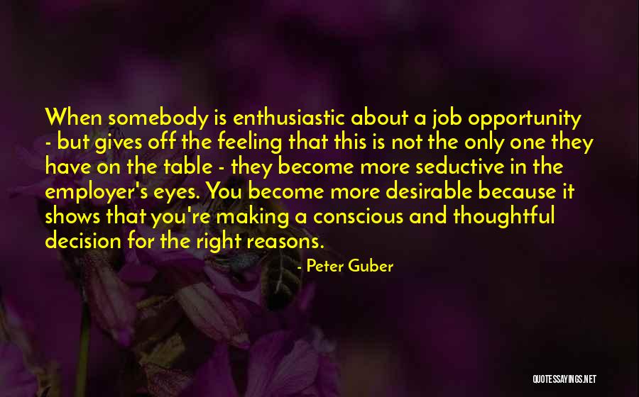 Making A Conscious Decision Quotes By Peter Guber Making A Conscious Decision Quotes By Peter Guber