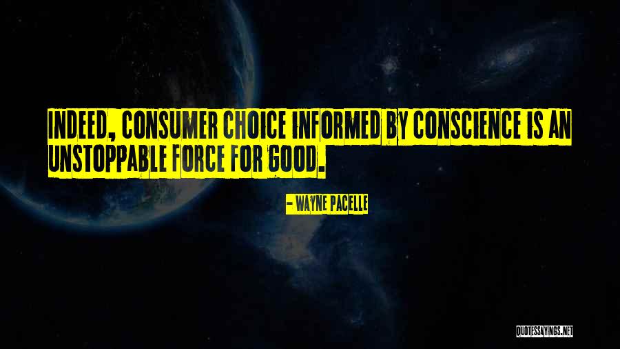 Making A Conscious Decision Quotes By Wayne Pacelle Making A Conscious Decision Quotes By Wayne Pacelle