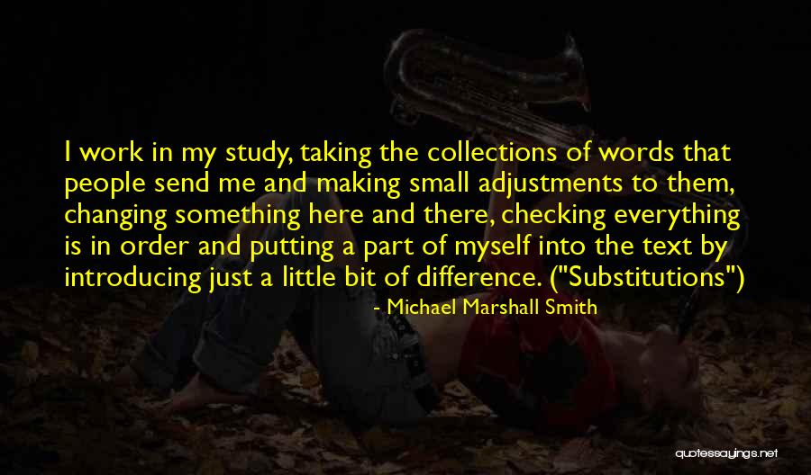 Making A Difference At Work Quotes By Michael Marshall Smith Making A Difference At Work Quotes By Michael Marshall Smith