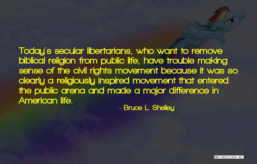 Making A Difference Christian Quotes By Bruce L. Shelley