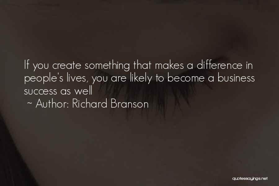 Making A Difference In Business Quotes By Richard Branson