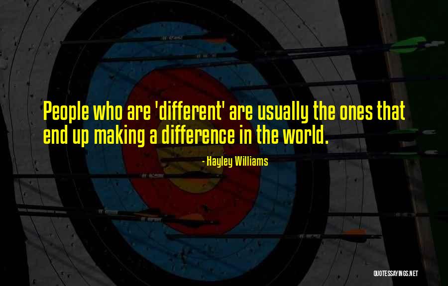 Making A Difference In People Quotes By Hayley Williams Making A Difference In People Quotes By Hayley Williams