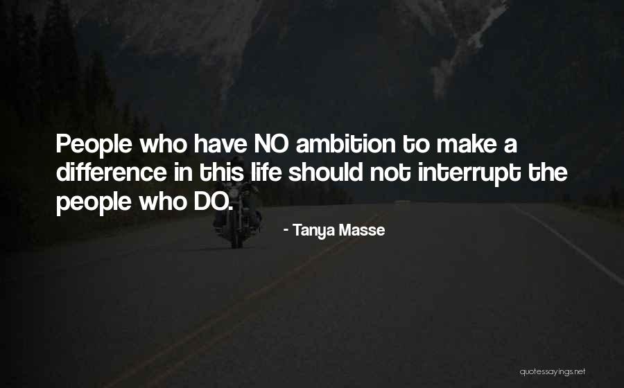 Making A Difference In People Quotes By Tanya Masse Making A Difference In People Quotes By Tanya Masse