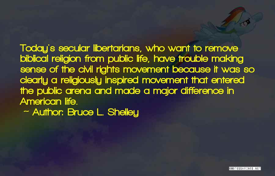 Making A Difference Quotes By Bruce L. Shelley