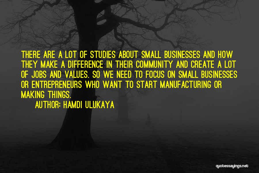 Making A Difference Quotes By Hamdi Ulukaya