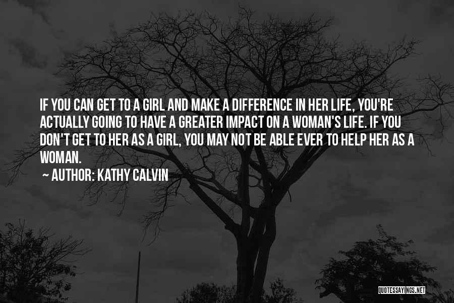 Making A Difference Quotes By Kathy Calvin