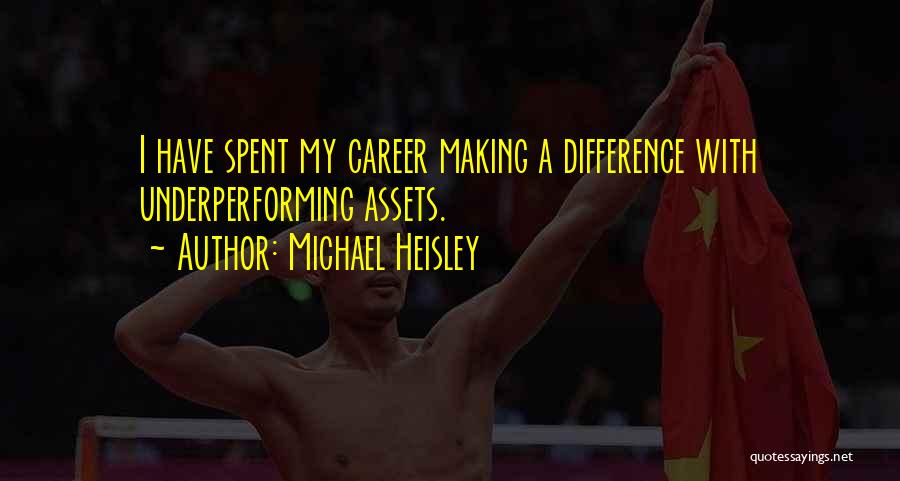 Making A Difference Quotes By Michael Heisley