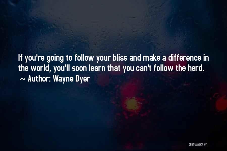 Making A Difference Quotes By Wayne Dyer
