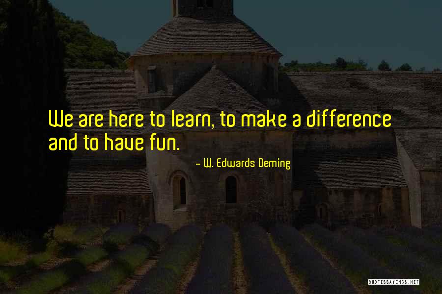 Making A Difference To Others Quotes By W. Edwards Deming Making A Difference To Others Quotes By W. Edwards Deming