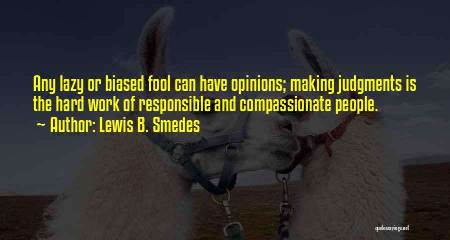 Making A Fool Of Yourself Quotes By Lewis B. Smedes