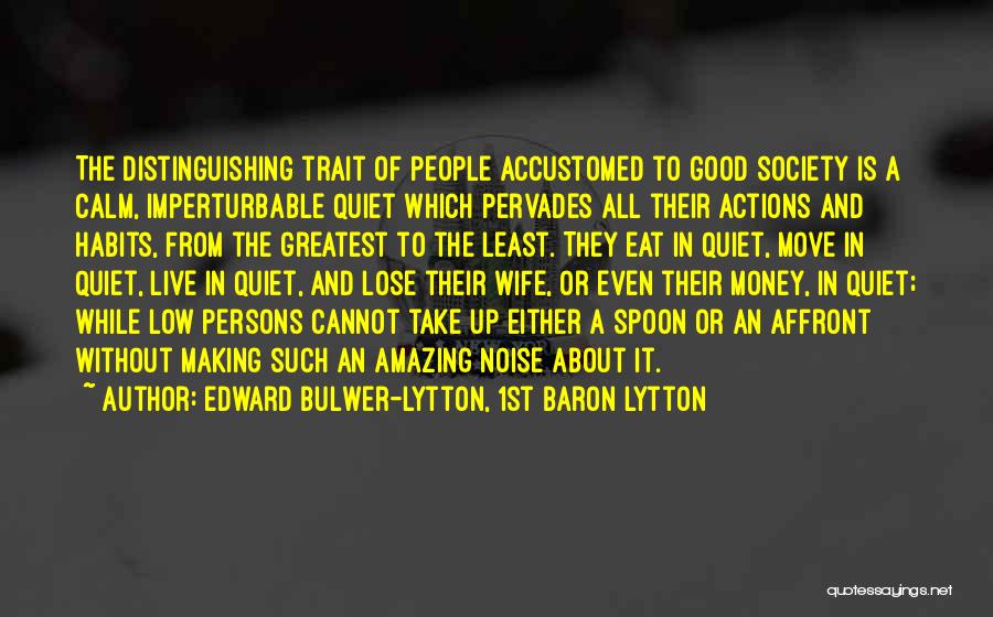 Making A Good Wife Quotes By Edward Bulwer-Lytton, 1st Baron Lytton