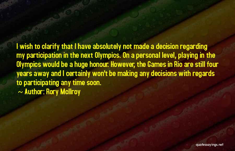 Making A Huge Decision Quotes By Rory McIlroy