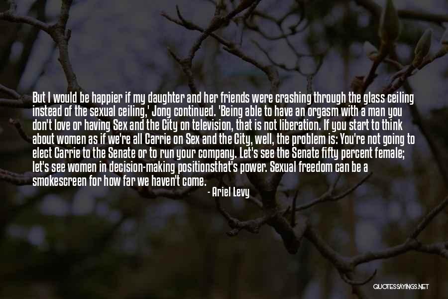 Making A Man Love You Quotes By Ariel Levy Making A Man Love You Quotes By Ariel Levy