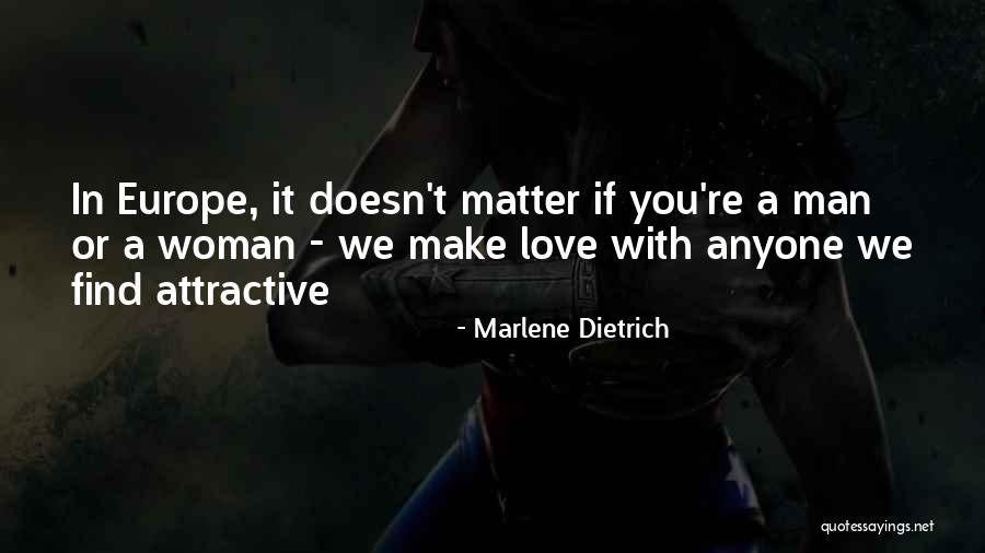 Making A Man Love You Quotes By Marlene Dietrich Making A Man Love You Quotes By Marlene Dietrich