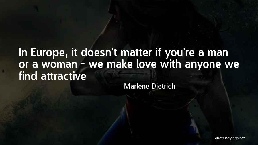 Making A Man Love You Quotes By Marlene Dietrich