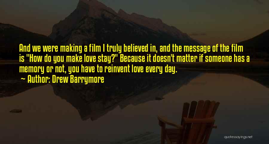 Making A Memory Quotes By Drew Barrymore