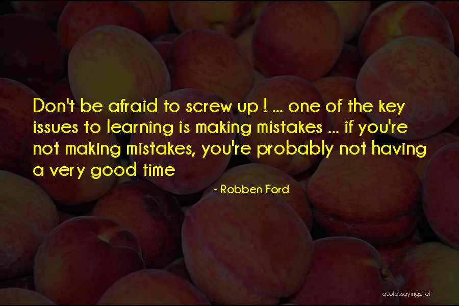 Making A Mistake And Learning From It Quotes By Robben Ford